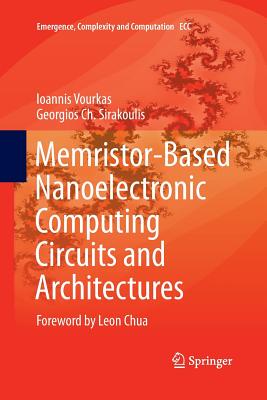【预订】Memristor-Based Nanoelectronic Computing Circuits and Architectures