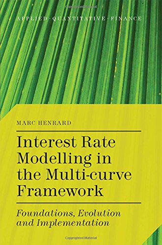【预订】Interest Rate Modelling in the Multi-Curve Framework