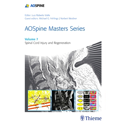 预订 AOSpine Masters Series, Volume 7: Spinal Cord Injury and Regeneration Aospine硕士学位课程系列 第7卷：脊髓损伤与再生