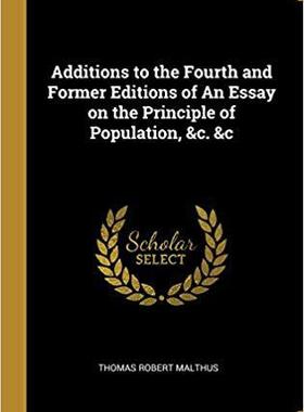 【预售】Additions to the Fourth and Former Editions of an Essay on the Principle of Population, &c. &c