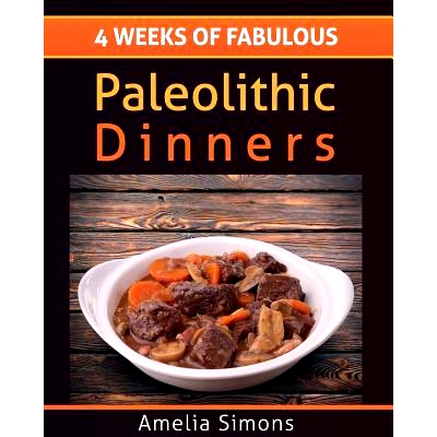 预订 4 Weeks of Fabulous Paleolithic Dinners - LARGE PRINT: 9781499554182