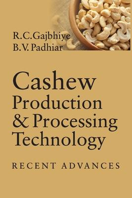 [预订]Cashew Production and Processing Technology: Recent Advances 9788119072620-封面