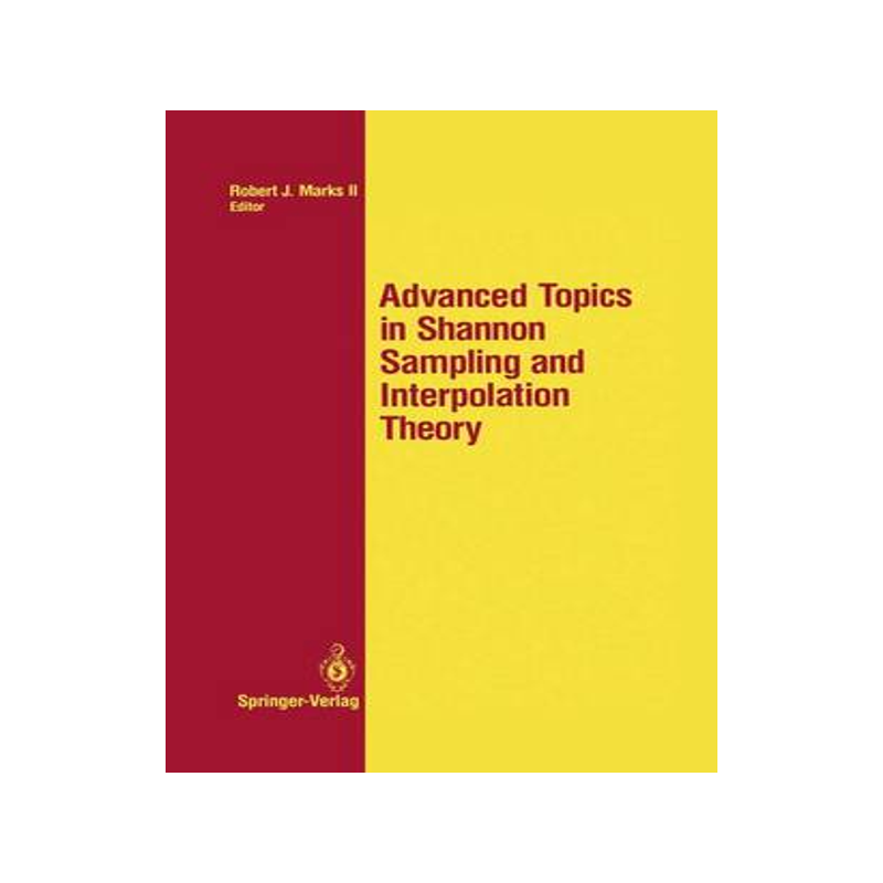 预订 Advanced Topics in Shannon Sampling and Interpolation Theory