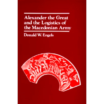 预订 Alexander the Great and the Logistics of the Macedonian Army: 9780520042728