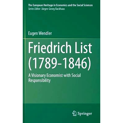 预订 Friedrich List (1789-1846): A Visionary Economist with Social Responsibility 弗里德里希·李斯特（1789-1846）：有远