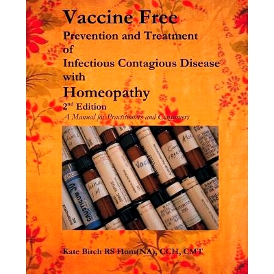 预订 Vaccine Free: Prevention and Treatment of Infectious Contagious Disease with Homeopathy: 9781482789607