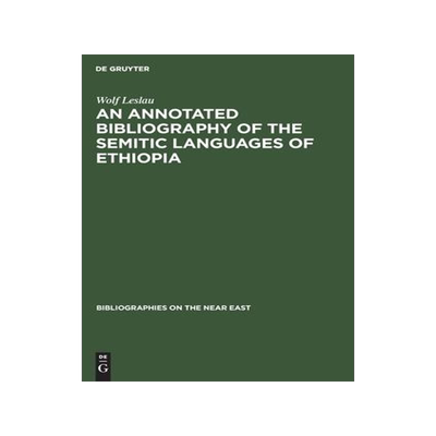 [预订]An annotated Bibliography of the Semitic languages of Ethiopia 9783111273075