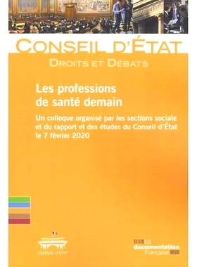 预订 Les professions de santé demain : un colloque organisé par les sections sociale et du rapport et des études du C