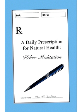 预订 A Daily Prescription for Natural Health: A Journal for Kelee(R) Meditation Students