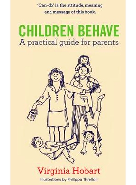 预订 Children Behave: A Practical Guide For Parents: 9780998065465