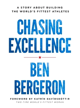 预订 Chasing Excellence: A Story About Building the World’s Fittest Athletes: 9781619617285