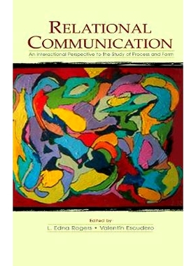 预订 Relational Communication: An Interactional Perspective To the Study of Process and Form: 9780415761642