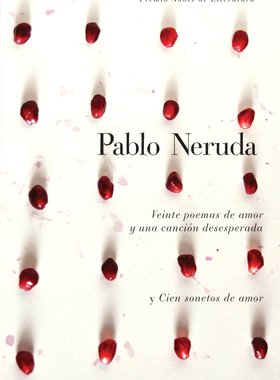 现货西班牙语原版 聂鲁达：二十首情诗和一首绝望的歌 Veinte poemas de amor y una cancion desesperada y cien sonetos de amor