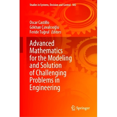 预订 Advanced Mathematics for the Modeling and Solution of Challenging Problems in Engineering 用于建模与求解工程中挑战