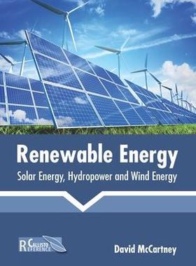 [预订]Renewable Energy: Solar Energy, Hydropower and Wind Energy 9781641162807