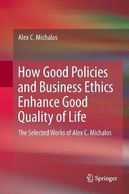 【预订】How Good Policies and Business Ethics Enhance Good Quality of Life 书籍/杂志/报纸 原版其它 原图主图