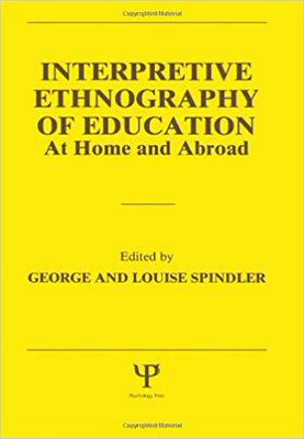 【预售】Interpretive Ethnography of Education at Home and Abroad