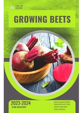 预订 Growing Beets: Guide and overview: 9798876699923