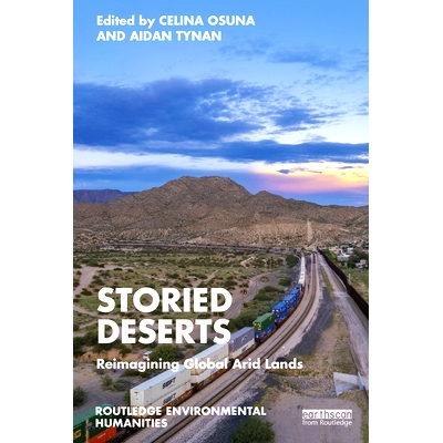 预订 Storied Deserts: Reimagining Global Arid Lands 传奇的沙漠：重新构想全球干旱地区: 9781032501796