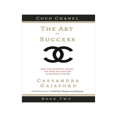 [预订]The Art of Success: Coco Chanel: How Extraordinary Artists Can Help You Succeed in Business and Life 9781990020193