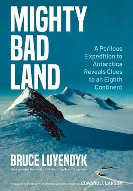 [预订]Mighty Bad Land: A Perilous Expedition to Antarctica Reveals Clues to an Eighth Continent 9781637588437