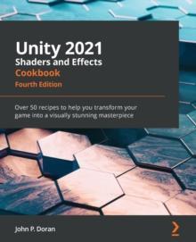 [预订]Unity 2021 Shaders and Effects Cookbook 9781839218620