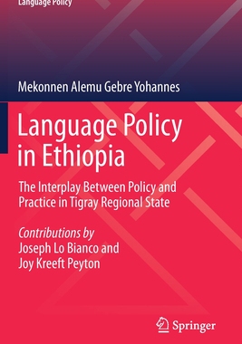【预订】Language Policy in Ethiopia: The Interplay Between Policy and Practice in Tigray Regional State 9783030639068