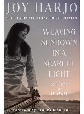 预订 Weaving Sundown in a Scarlet Light: Fifty Poems for Fifty Years 猩红色的光芒中编织日落：五十年五十首诗: 97813240364