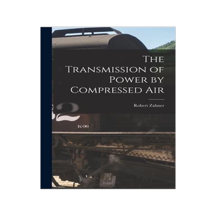 [预订]The Transmission of Power by Compressed Air 9781017884869