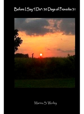 预订 Before I Say I Do: 30 Days of Proverbs 31: 9781537165103