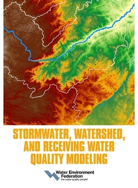 预订 Stormwater, Watershed, and Receiving Water Quality Modeling 雨水，流域和接收水质量建模: 9781572783591