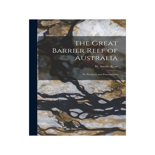 [预订]The Great Barrier Reef of Australia; its Products and Potentialities 9781015738966
