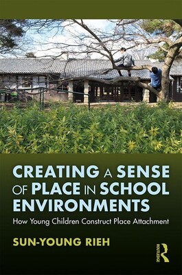 【预订】Creating a Sense of Place in School Environments