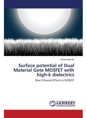 预订 Surface Potential of Dual Material Gate Mosfet with High-K Dielectrics: 9783659421228