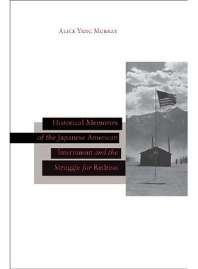 预订 Historical Memories of the Japanese American Internment and the Struggle for Redress 日本的美国人斗争回忆与*斗争: 9
