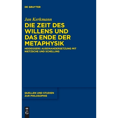 预订 Die Zeit des Willens und das Ende der Metaphysik: Heideggers Auseinandersetzung mit Nietzsche und Schelling: 978311