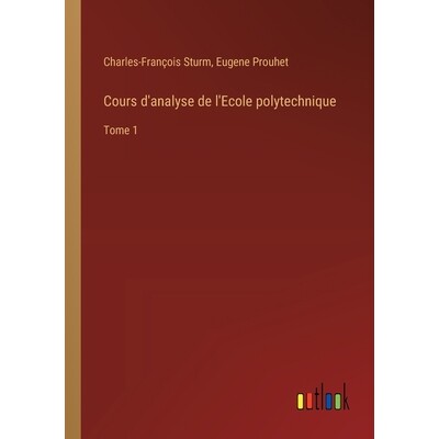 预订 Cours d’analyse de l’Ecole polytechnique: Tome 1: 9783385026803