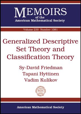 【预售】Generalized Descriptive Set Theory and Classification Theory