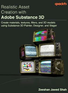 预订 Realistic Asset Creation with Adobe Substance 3D: Create materials, textures, filters, and 3D models using Substanc