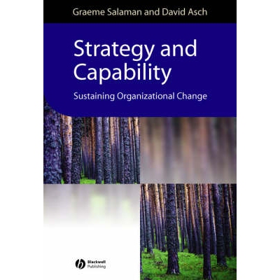 预订 Strategy And Capability - Sustaining Organizational Change 战略与能力：维持组织变革（平装）: 9780631228462