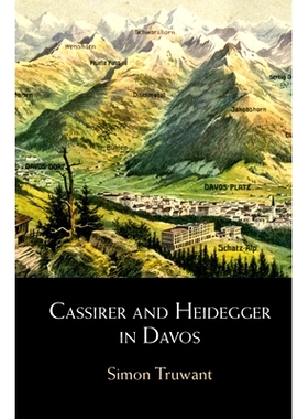 预订 Cassirer and Heidegger in Davos: The Philosophical Arguments 卡西尔和海德格尔在达沃斯：哲学论证: 9781009011440