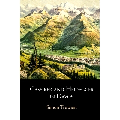预订 Cassirer and Heidegger in Davos: The Philosophical Arguments 卡西尔和海德格尔在达沃斯：哲学论证: 9781009011440