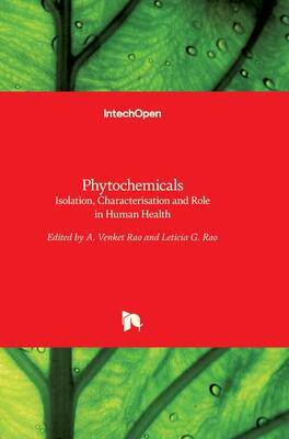 [预订]Phytochemicals - Isolation, Characterisation and Role in Human Health 9789535121701