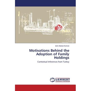预订 Motivations Behind the Adoption of Family Holdings: Contextual Inferences from Turkey: 9783659619151