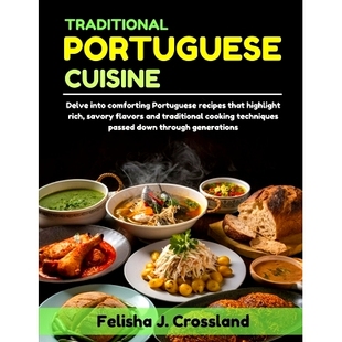 Delve recipes Traditional Cuisine flavors 预订 savory into Portuguese highlight that comforting and rich