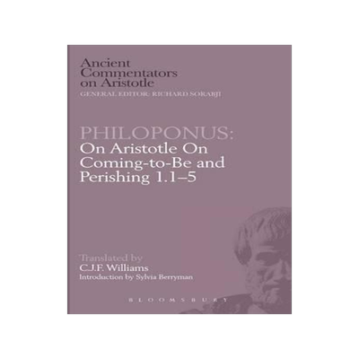 [预订]Philoponus: On Aristotle On Coming-to-Be and Perishing 1.1-5 9780715628522