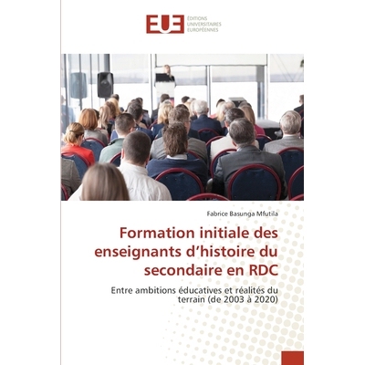 预订 Formation initiale des enseignants d’histoire du secondaire en RDC: 9786209351723