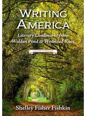 预订 Writing America: Literary Landmarks from Walden Pond to Wounded Knee 书写美国：从瓦尔登湖到受伤的膝盖文学*（读者指