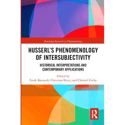预订 Husserl’s Phenomenology of Intersubjectivity: Historical Interpretations and Contemporary Applications 胡塞尔的主