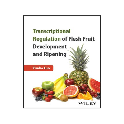 [预订]Transcriptional Regulation of Flesh Fruit Development and Ripening 9781394187676